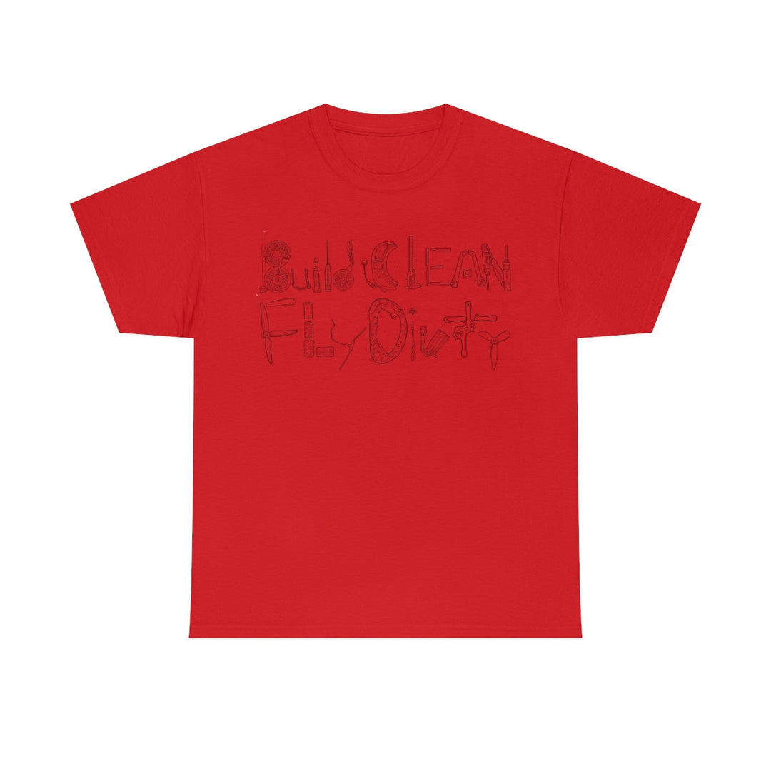 Build Clean Fly Dirty T-Shirt - Black Logo