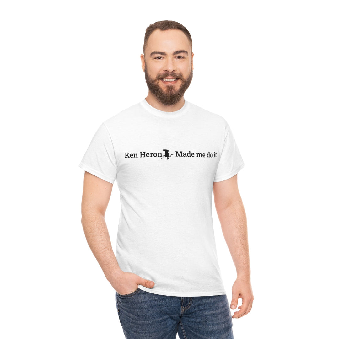 Ken Heron Made Me Do It! T-Shirt - Black Logo