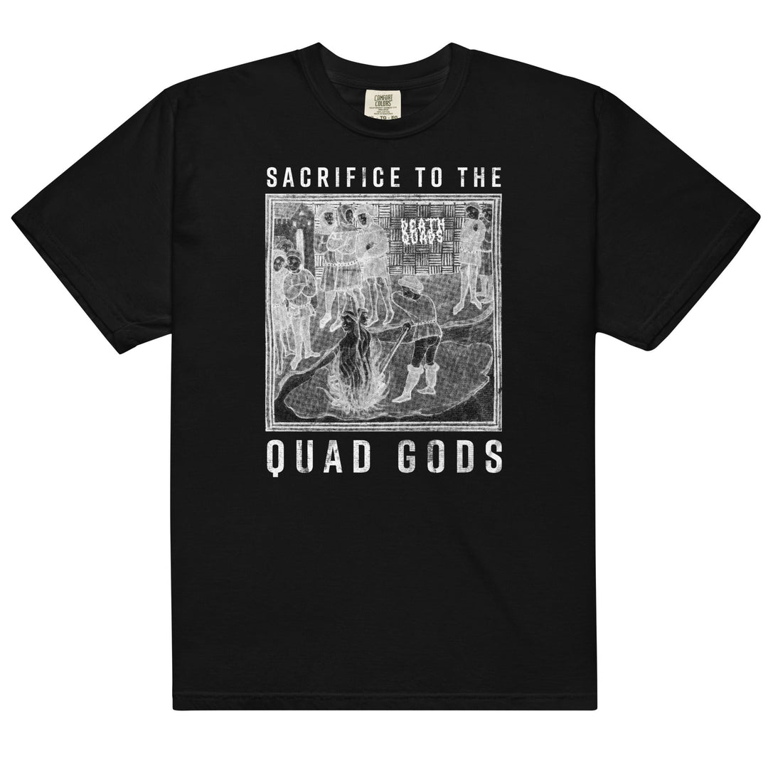 The "Sacrifice to the Quad Gods" Tee from Death Quads