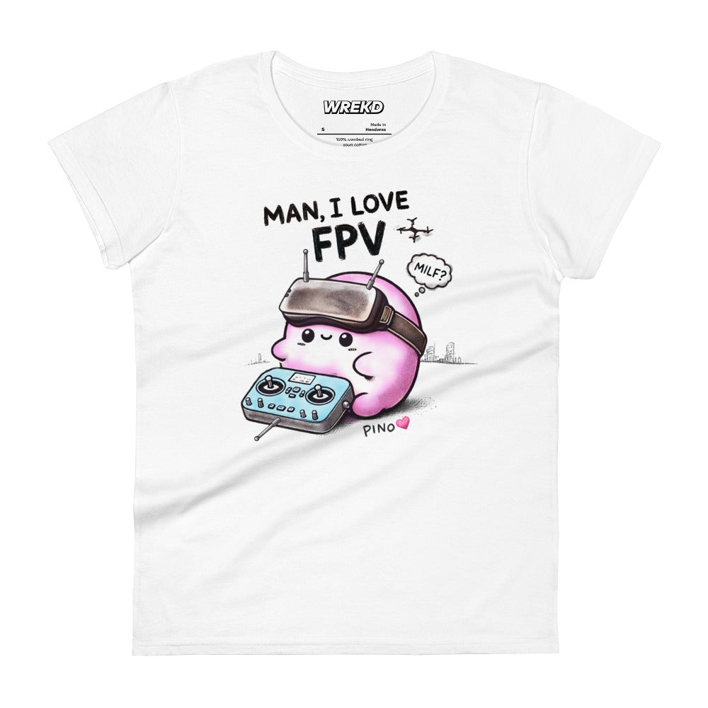 WREKD® "Man, I Love FPV ❤️ Pino" Women's Fitted Tee